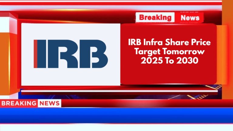 IRB Infra Share Price Target Tomorrow 2025 To 2030
