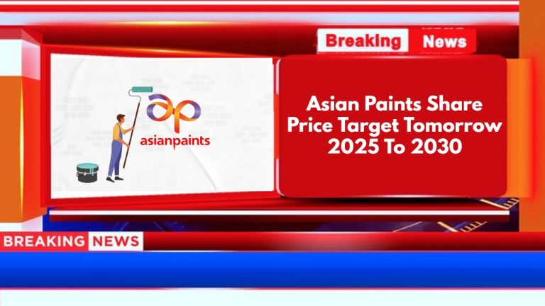 Asian Paints Share Price Target Tomorrow 2025 To 2030