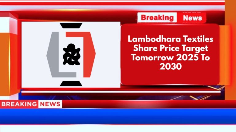 Lambodhara Textiles Share Price Target Tomorrow 2025 To 2030