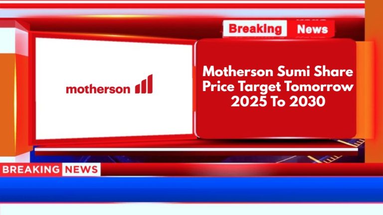 Motherson Sumi Share Price Target Tomorrow 2025 To 2030
