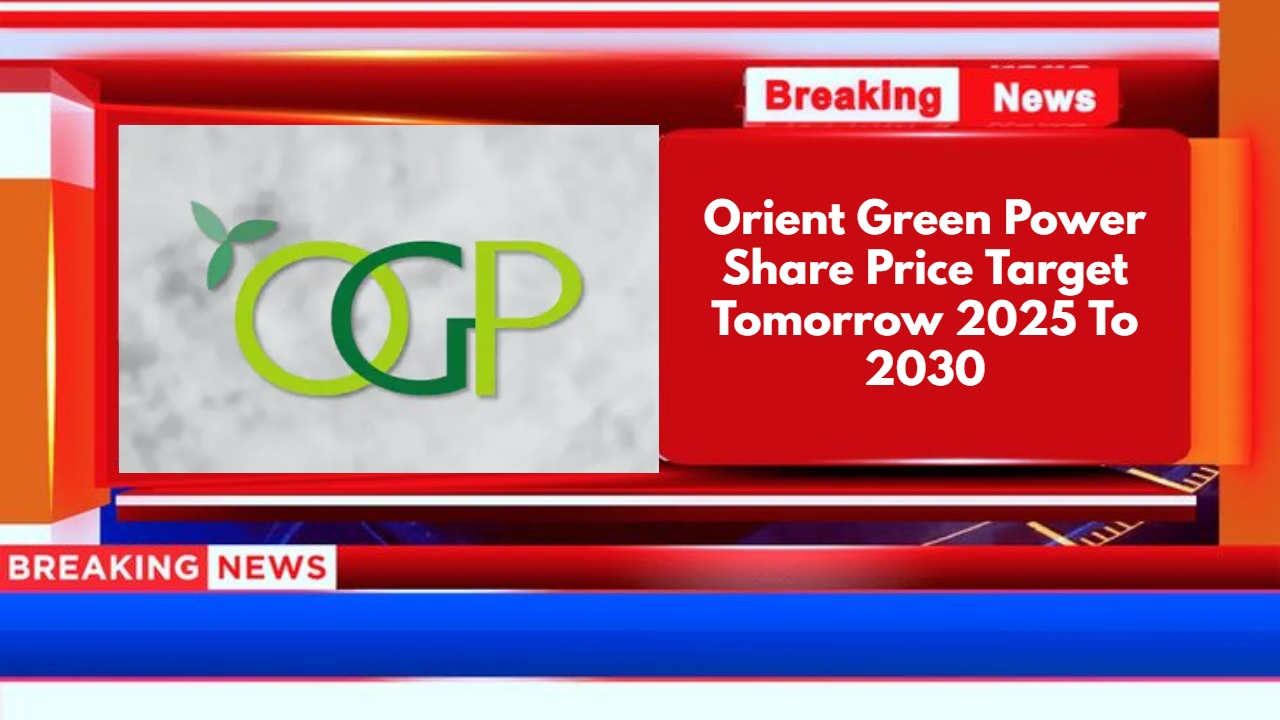 Orient Green Power Share Price Target