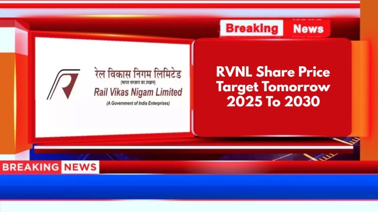 RVNL Share Price Target Tomorrow 2025 To 2030