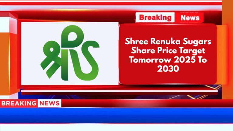 Shree Renuka Sugars Share Price Target Tomorrow 2025 To 2030