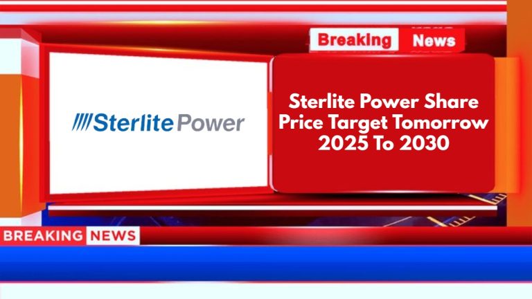 Sterlite Power Share Price Target Tomorrow 2025 To 2030