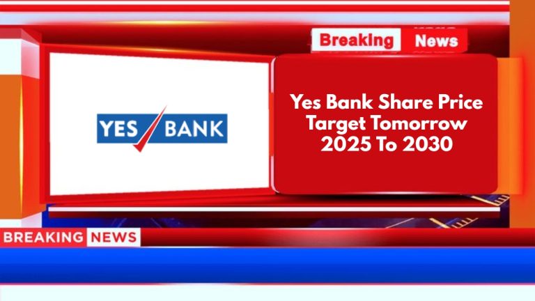 Yes Bank Share Price Target Tomorrow 2025 To 2030